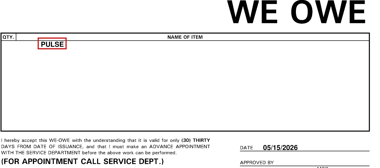 WE OWE slip listing PULSE, valid for only thirty days, appointment with the service department required